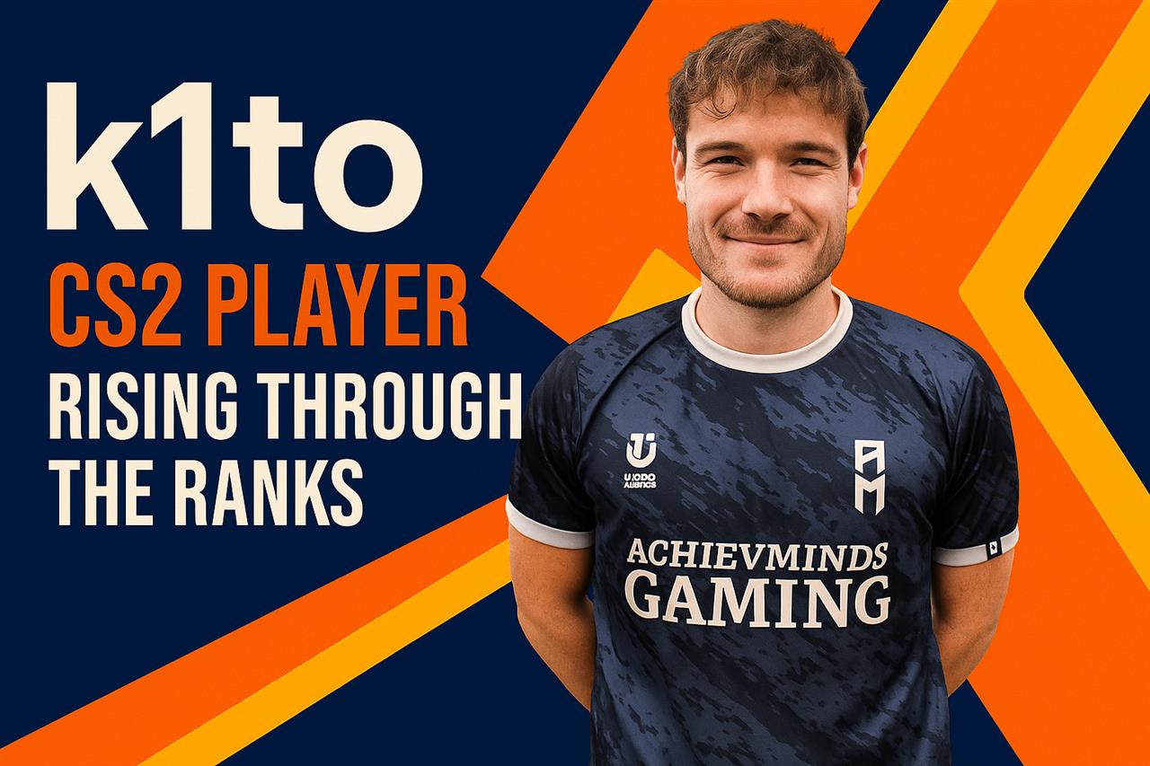 K1to cs2 player - rising through the ranks